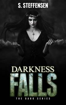 Darkness Falls (The Dark Series Book 1)