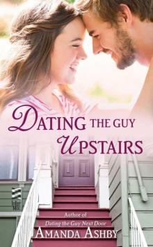Dating the Guy Upstairs Read online