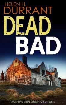 DEAD BAD a gripping crime mystery full of twists Read online