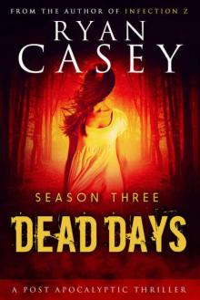 Dead Days: Season 3 (Books 13-18) Read online