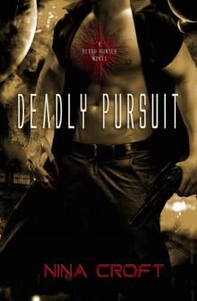 Deadly Pursuit (A Blood Hunter Novel, #2) Read online