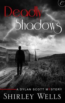 Deadly Shadows (A Dylan Scott Mystery) Read online