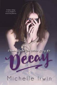 Decay (Phoebe Reede: The Untold #3.2 Declan Reede: The Untold Story #6)