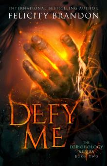 Defy Me: A Paranormal Demon Romance (The Demonology Series Book 2) Read online
