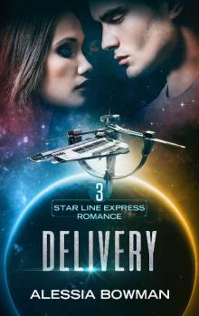 Delivery (Star Line Express Romance Book 3) Read online