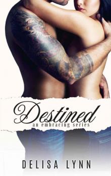 Destined (Embracing #3) Read online