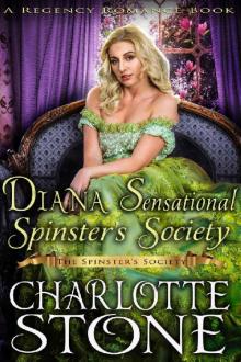 Diana Sensational Spinster's Society (The Spinster’s Society) (A Regency Romance Book) Read online