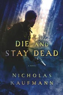 Die and Stay Dead Read online