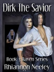 Dirk The Savior - Book 3 of the Raven Series Read online