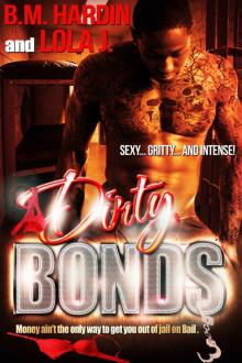 Dirty Bonds: The FULL BOOK: Part 1&2 of Dirty Bonds Series (Extra Sneak Peek included)