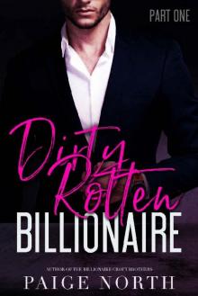 Dirty Rotten Billionaire [Part One] Read online