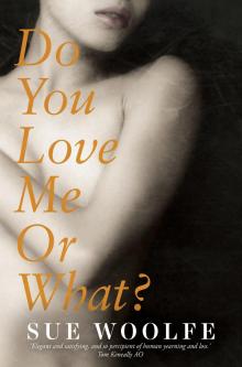Do You Love Me or What? Read online