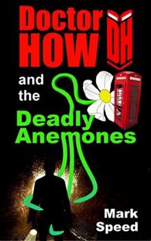 Doctor How and the Deadly Anemones