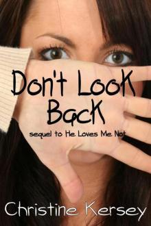 Don't Look Back: sequel to He Loves Me Not (Lily's Story, Book 2) Read online