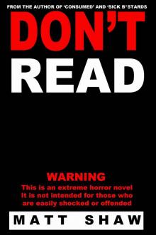 Don't Read: A Novel of Extreme Horror, Sex and Gore Read online