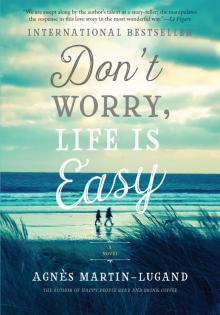 Don't Worry, Life Is Easy Read online