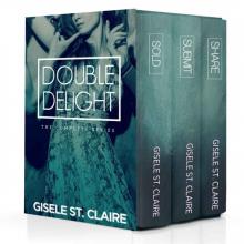 Double Delight: The Complete Series - Sold, Share, Submit (MFM & MMF) Read online