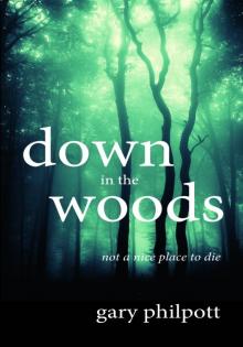 Down in the Woods Read online
