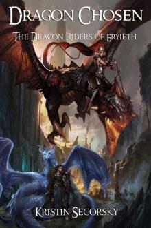 Dragon Chosen: The Dragon Riders of Eryieth Read online