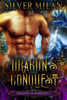 Dragon's Conquest (Dragons of Midnight Book 3) Read online