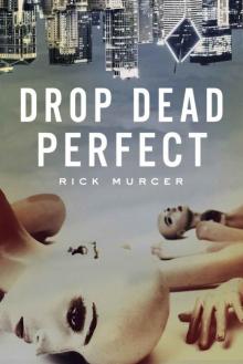 Drop Dead Perfect Read online
