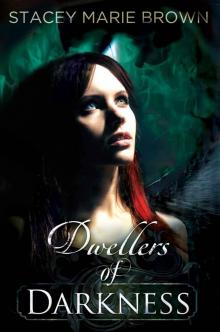 Dwellers of Darkness (Darkness Series #3) Read online