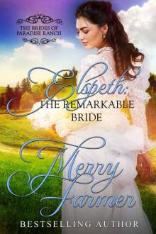 Elspeth: The Remarkable Bride (The Brides of Paradise Ranch (Sweet Version) Book 6) Read online