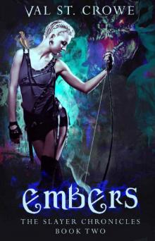 Embers (The Slayer Chronicles Book 2) Read online