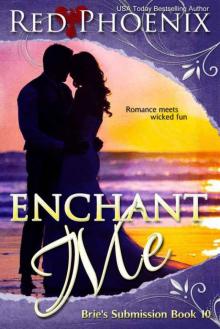 Enchant Me (Brie's Submission, #10) Read online