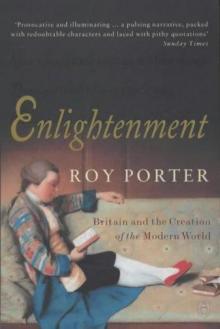 Enlightenment: Britain and the Creation of the Modern World Read online