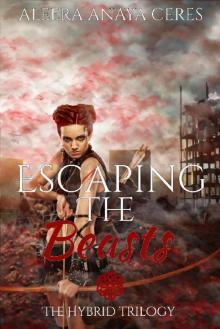 Escaping the Beasts (The Hybrid Trilogy Book 2)