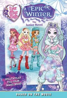 Ever After High--Epic Winter--The Junior Novel