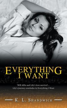 Everything I want: Will Alfie and Lily's love survive?... Read online