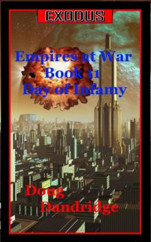 Exodus: Empires at War: Book 11: Day of Infamy (Exodus: Empires at War.) Read online