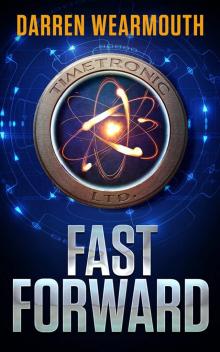 FAST FORWARD: A Science Fiction Thriller Read online