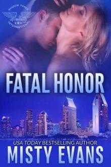 Fatal Honor: Shadow Force International Read online