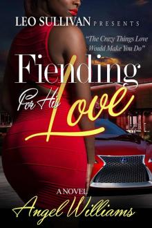 Fiending for His Love Read online