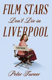 Film Stars Don't Die in Liverpool Read online