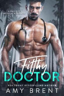 Filthy Doctor: A Bad Boy Medical Romance Read online