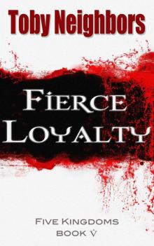 Five Kingdoms: Book 05 - Fierce Loyalty Read online