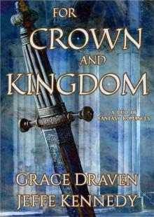 For Crown and Kingdom: A Duo of Fantasy Romances