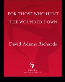 For Those Who Hunt the Wounded Down