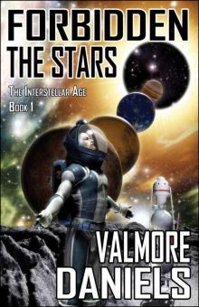 Forbidden The Stars (The Interstellar Age Book 1) Read online