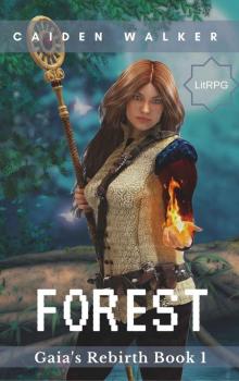 Forest (Gaia's Rebirth Book 1) Read online