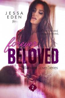 FOREVER BELOVED (Billionaire Love Series) Read online
