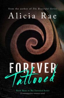 Forever Tattooed (Tattooed Billionaire Book 3) Read online