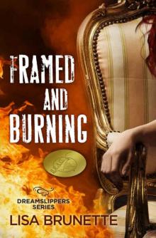 Framed and Burning (Dreamslippers Book 2) Read online