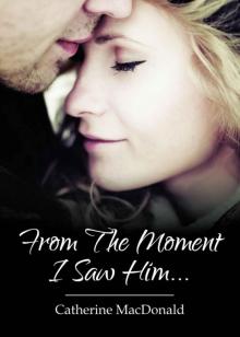 From The Moment I Saw Him .... Read online