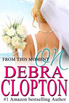 From This Moment On: Heartwarming Contemporary Romance (Windswept Bay Book 1) Read online
