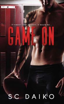 Game On: If I wasn't her student, it would be game on. Read online